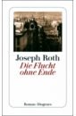 Die Flucht ohne Ende - Roth Joseph