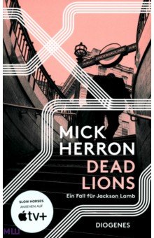 Dead Lions. Ein Fall für Jackson Lamb