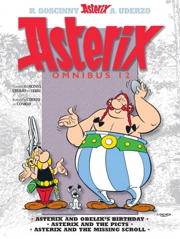 Asterix. Omnibus 12. Asterix and Obelix's Birthday. Asterix and The Picts