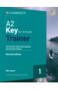 A2 Key for Schools. Trainer 1. 2nd Edition. With Answers. With eBook. For the Revised Exam from 2020