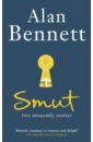 Bennett Alan Smut. Two Unseemly Stories