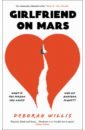 Willis Deborah Girlfriend on Mars whaite michael diggersaurs mission to mars