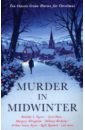 Allingham Margery, Sayers Dorothy Leigh, Hare Cyril Murder in Midwinter. Ten Classic Crime Stories for Christmas green j let in snow