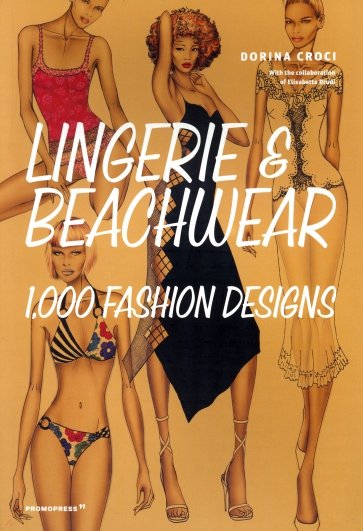 Lingerie & beachwear. 1,000 Fashion Designs