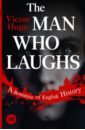 Hugo Victor The Man Who Laughs. A Romance of English History браун адам карли адлер карандаш надежды невыдуманная история о том как простой человек может изменить мир