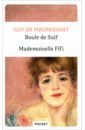 Maupassant Guy de Boule de suif. Mademoiselle Fifi французский с ги де мопассаном пышка guy de maupassant boule de suif франк и