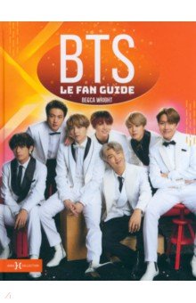 BTS. Le Fan Guide
