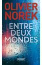 цена Norek Olivier Entre deux mondes