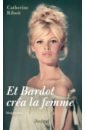 Rihoit Catherine Et Bardot crea la femme фотографии