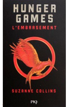 Hunger Games. Tome 2. L embrasement