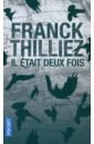 thilliez franck gataca Thilliez Franck Il etait deux fois...