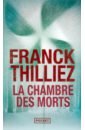 thilliez franck luca Thilliez Franck La Chambre des morts