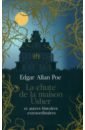Poe Edgar Allan La chute de la maison Usher et autres histoires extraordinaires poe edgar allan nouvelles histoires extraordinaires