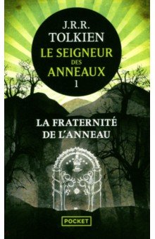 Le Seigneur des anneaux. Tome 1. La Fraternité de l'Anneau