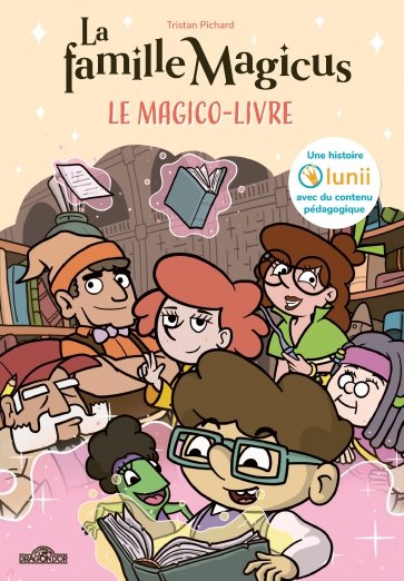 La Famille Magicus. Le Magico-Livre