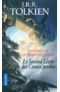 Tolkien John Ronald Reuel Le Livre des Contes perdus. Tome 2 цена и фото