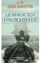 Dos Santos Jose Rodrigues Le Magicien d'Auschwitz levin ira son of rosemary
