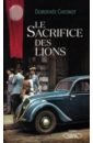 Chesnot Dorothee Le Sacrifice des lions