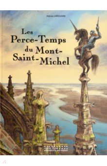 Les Perce-Temps du Mont-Saint-Michel