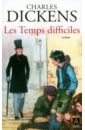 Dickens Charles Les temps difficiles