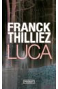 thilliez franck luca Thilliez Franck Luca