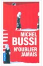 Bussi Michel N'oublier jamais bussi michel after the crash