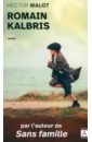 Malot Hector Romain Kalbris malot hector sans famille b1 version audio offerte