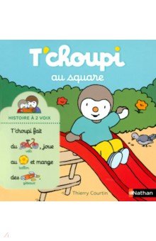 T choupi au square - Histoire 2 voix