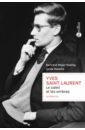 Meyer-Stabley Bertrand, Maache Lynda Yves Saint Laurent, Le soleil et les ombres amy de la haye chanel couture and industry