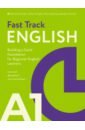 Обложка Fast Track English A1. Прочный фундамент для начинающих