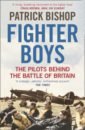 Обложка Fighter Boys. The Pilots Behind the Battle of Britain