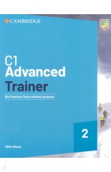 C1 Advanced Trainer 2. 2 Edition. Six Practice Tests without Answers with Audio Download with eBook Cambridge - фото 1