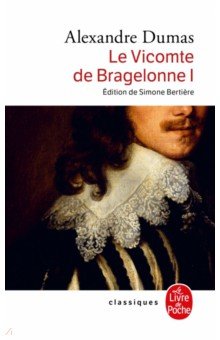 

Le Vicomte de Bragelonne. Tome 1