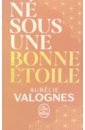 flaubert gustave bouvard et pecuchet le sottisier l album de la marquise Valognes Aurelie Né sous une bonne étoile. Collector 2021