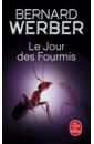 Werber Bernard Les Fourmis. Tome 2. Le Jour des fourmis