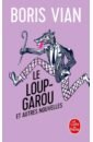 Vian Boris Le loup-garou et autres nouvelles sainte soline claire vian boris ramuz c f french short stories 2 nouvelles francaises