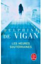 цена de Vigan Delphine Les Heures souterraines