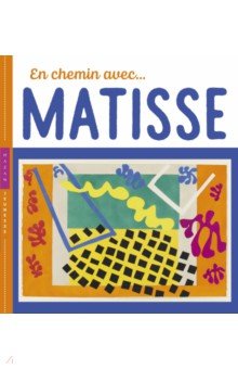 En chemin avec Matisse