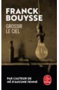 Bouysse Franck Grossir le ciel цена и фото