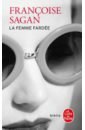sagan francoise oeuvres Sagan Francoise La Femme fardee