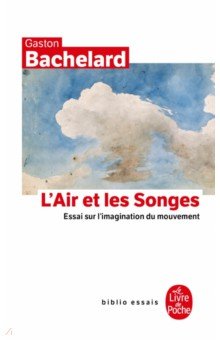 L'Air et les songes. Essai sur l'imagination du mouvement