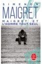 Simenon Georges Maigret et l'homme tout seul