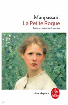Обложка книги La Petite Roque, Maupassant Guy de