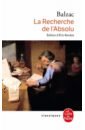 Balzac Honore de La recherche de l'Absolu balzac honore de la peau de chagrin