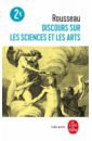 Rousseau Jean-Jacques Discours sur les sciences et les arts rousseau jean jacques a discourse on inequality