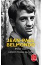 Belmondo Jean-Paul Mille vies valent mieux qu'une lemaitre pierre miroir de nos peines