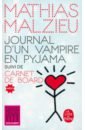 Malzieu Mathias Journal d'un vampire en pyjama. Carnet de board malzieu mathias une sirene a paris