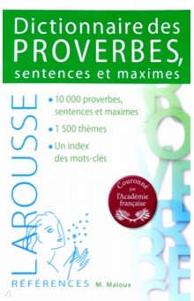 Dictionnaire des proverbes sentences et maximes Larousse