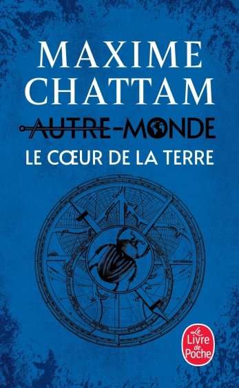 Autre-Monde. Tome 3. Le Coeur de la terre