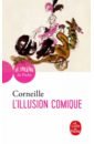 Corneille Pierre L'Illusion comique corneille pierre le cid